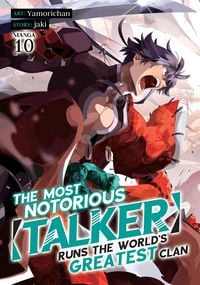 Produktbild: The Most Notorious "Talker" Runs the World's Greatest Clan (Manga) Vol. 10