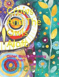 Produktbild: Crows And The Owls Aloft.