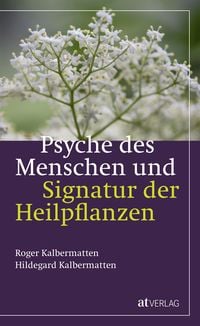 Bild vom Artikel Psyche des Menschen und Signatur der Heiflplanzen vom Autor Roger Kalbermatten