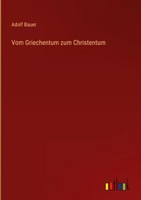 Produktbild: Vom Griechentum zum Christentum