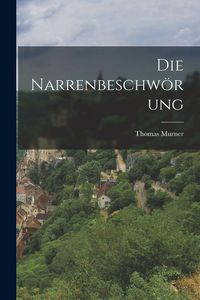 Produktbild: Die Narrenbeschw&ouml;rung