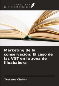 Produktbild: Marketing de la conservaci&oacute;n: El caso de las VGT en la zona de Illuababora