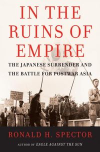 Produktbild: In the Ruins of Empire: The Japanese Surrender and the Battle for Postwar Asia