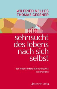 Bild vom Artikel Die Sehnsucht des Lebens nach sich selbst vom Autor Wilfried Nelles