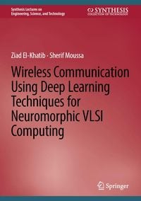 Produktbild: Wireless Communication Using Deep Learning Techniques for Neuromorphic VLSI Computing