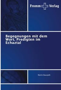 Produktbild: Begegnungen mit dem Wort. Predigten im Echaztal