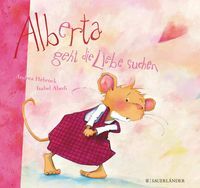 Bild vom Artikel Alberta geht die Liebe suchen vom Autor Isabel Abedi