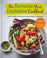 Bild vom Artikel The Reverse Your Diabetes Cookbook vom Autor Katie Caldesi