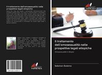Produktbild: Il trattamento dell'omosessualit&agrave; nelle prospettive legali etiopiche
