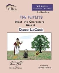 Produktbild: THE FLITLITS, Meet the Characters, Book 11, Dame LaConk, 8+Readers, U.K. English, Confident Reading