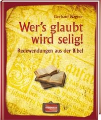 Produktbild: Wer's glaubt wird selig!