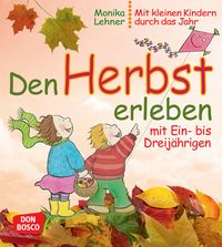 Produktbild: Den Herbst erleben mit Ein- bis Dreij&auml;hrigen