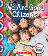 Bild vom Artikel We Are Good Citizens (Rookie Read-About Civics) vom Autor Ann Bonwill