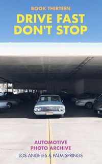 Produktbild: Drive Fast Don't Stop - Book 13