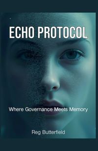 Produktbild: ECHO PROTOCOL - Where Governance Meets Memory