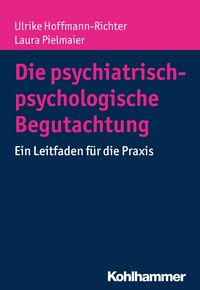 Produktbild: Die psychiatrisch-psychologische Begutachtung