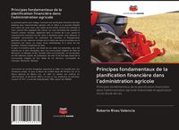 Produktbild: Principes fondamentaux de la planification financi&egrave;re dans l'administration agricole