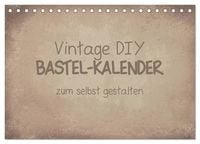 Produktbild: Vintage DIY Bastel-Kalender (Tischkalender 2026 DIN A5 quer), CALVENDO Monatskalender