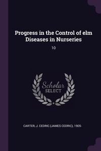 Produktbild: Progress in the Control of elm Diseases in Nurseries