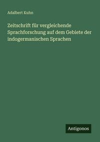 Produktbild: Zeitschrift f&uuml;r vergleichende Sprachforschung auf dem Gebiete der indogermanischen Sprachen
