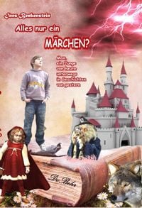 Produktbild: Alles nur ein M&auml;rchen? Max, ein Junge von heute unterwegs in Geschichten von gestern