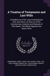 Produktbild: A Treatise of Testaments and Last Wills
