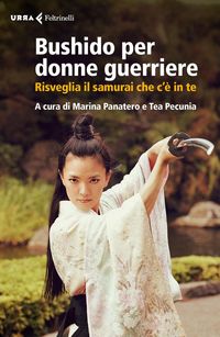 Produktbild: Bushido per donne guerriere. Risveglia il samurai che c'&egrave; in te