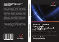 Produktbild: Sposoby poprawy skuteczno&iquest;ci cytostatyk&oacute;w u chorych na nowotwory