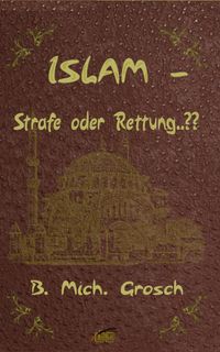 Produktbild: Islam - Strafe oder Rettung..??