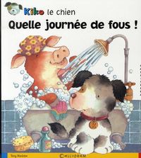 Produktbild: Kiko le chien: Quelle journ&eacute;e de fous !