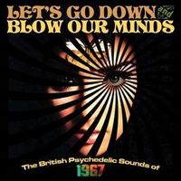 Bild vom Artikel Let's Go Down And Blow Our Minds: The British Psyc vom Autor Various Artists