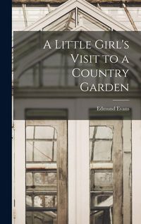Produktbild: A Little Girl's Visit to a Country Garden