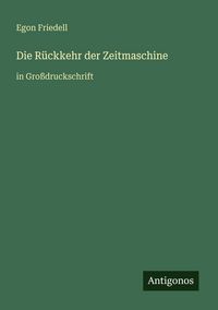 Produktbild: Die R&uuml;ckkehr der Zeitmaschine