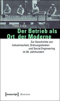 Produktbild: Der Betrieb als Ort der Moderne