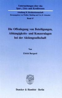 Produktbild: Die Offenlegung von Beteiligungen, Abh&auml;ngigkeits- und Konzernlagen bei der Aktiengesellschaft.