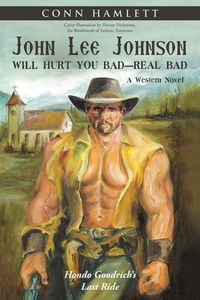 Produktbild: John Lee Johnson Will Hurt You Bad-Real Bad Undo