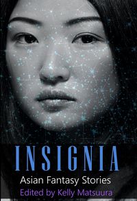 Produktbild: Insignia: Asian Fantasy Stories (The Insignia Series, #4)