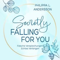 Produktbild: Secretly Falling For You - Falsche Versprechungen, Echtes Verlangen