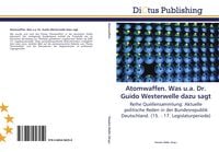 Produktbild: Atomwaffen. Was u.a. Dr. Guido Westerwelle dazu sagt