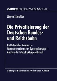 Produktbild: Die Privatisierung der Deutschen Bundes- und Reichsbahn
