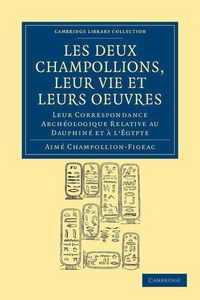 Produktbild: Les deux champollions, leur vie et leurs oeuvres
