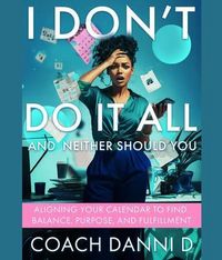 Produktbild: I Don't Do It All and Neither Should You