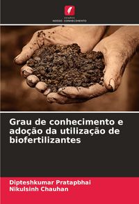 Produktbild: Grau de conhecimento e ado&ccedil;&atilde;o da utiliza&ccedil;&atilde;o de biofertilizantes