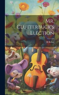Produktbild: Mr. Clutterbuck's Election