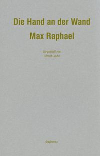 Bild vom Artikel Die Hand an der Wand vom Autor Max Raphael