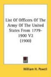 Produktbild: List of Officers of the Army of the United States from 1779-1900 V2 (1900)