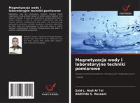 Produktbild: Magnetyzacja wody i laboratoryjne techniki pomiarowe