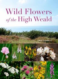 Produktbild: Clennett, C: Wild Flowers of the High Weald