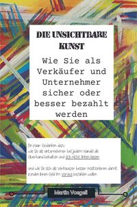 Produktbild: Martin Voegeli: Die unsichtbare Kunst. Wie Sie als Verk&auml;ufer