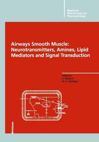 Produktbild: Airways Smooth Muscle: Neurotransmitters, Amines, Lipid Mediators and Signal Transduction